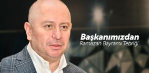 Başkanımız Hilmi Kulluk’tan Ramazan Bayramı Mesajı